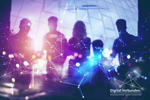 Digital.Verbunden. Innovations- und Kompetenznetzwerk für den digitalen Kundenkontakt